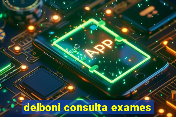 delboni consulta exames